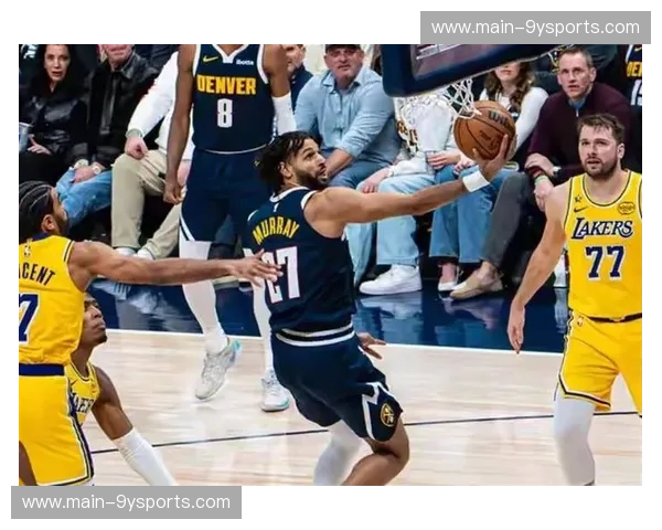 掘金湖人周五正面对决成卡位关键 胜者升第五负者居第六